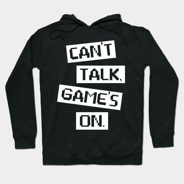 Funny Gaming Video Gamer Lover Gift Tee Can't Talk Game's On Hoodie by celeryprint